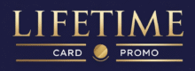 Lifetime Card Promo